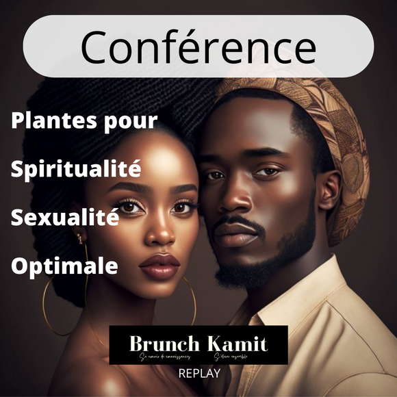 Conférence : Plantes pour une Spiritualité & Sexualité Optimale