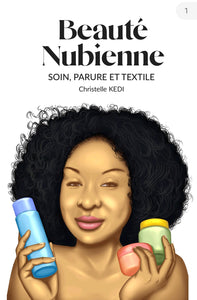 Livre BEAUTÉ NUBIENNE de Christelle Kedi, Naturopathe africaine